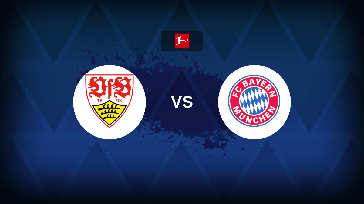 Stuttgart vs Bayern Munich: Lineups, stats and preview