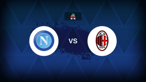 Napoli v AC Milan – Line-ups, stats and preview