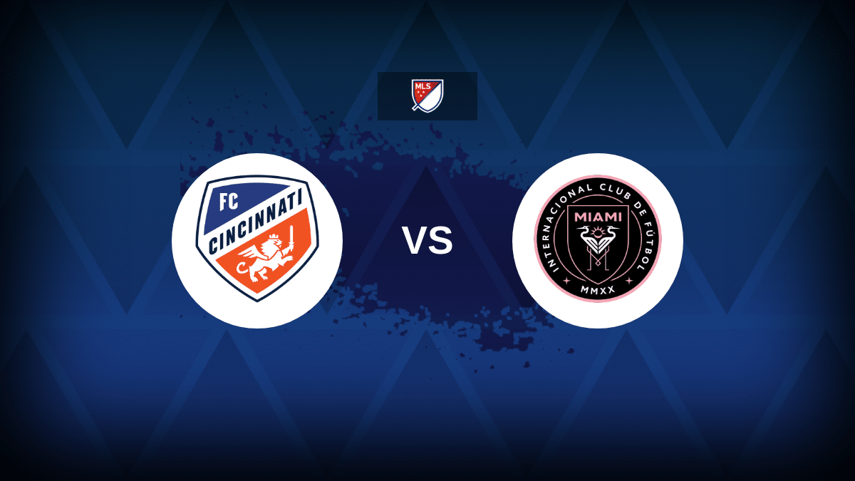 Cincinnati v Inter Miami: Line-ups, stats and preview