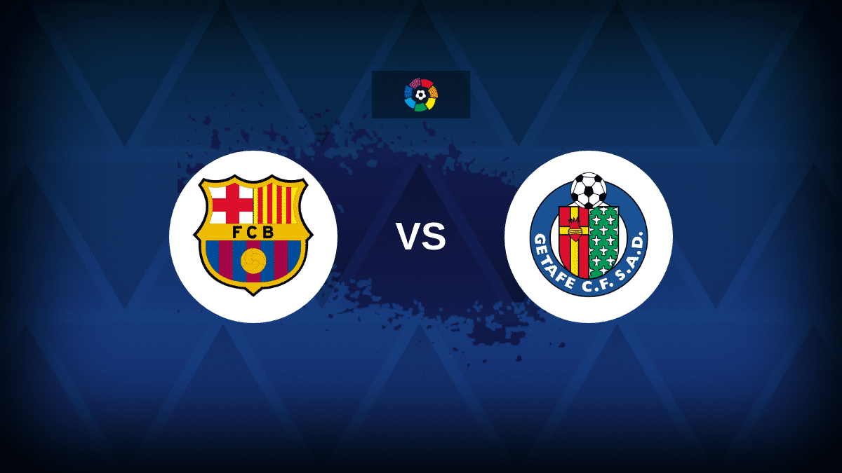 Barcelona v Getafe: Line-ups, stats and preview