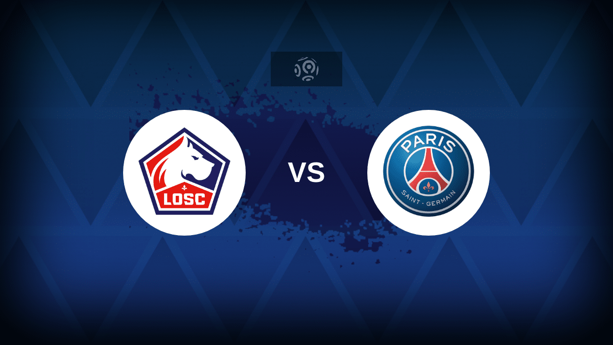 Lille v PSG: Line-ups, stats and preview