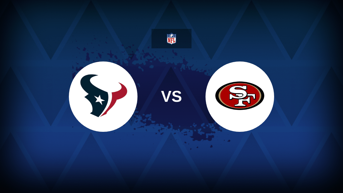 San Francisco 49ers @ Houston Texans: Preview, prediction and odds