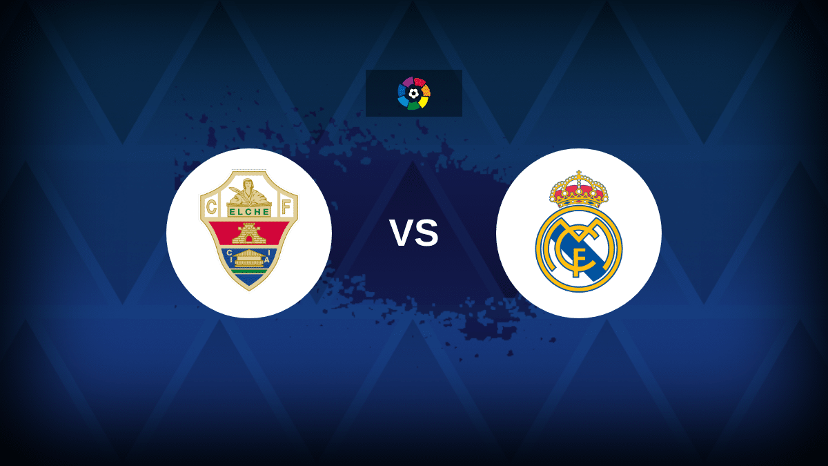 Elche v Real Madrid: Line-ups, stats and preview