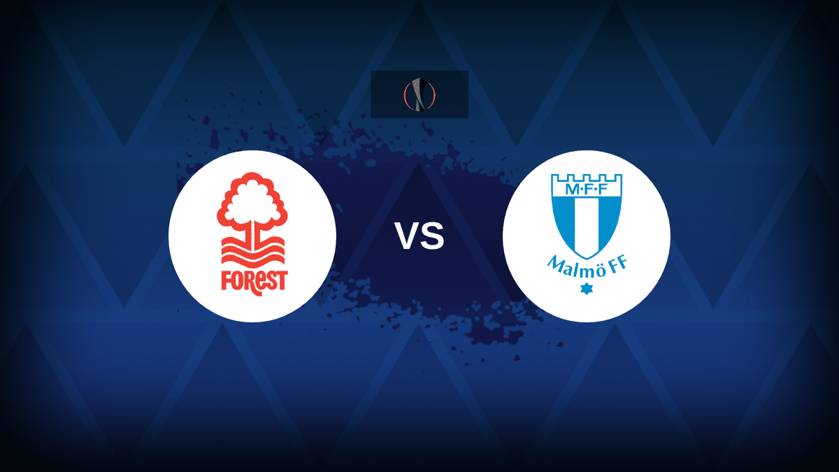 Nottingham Forest v Malmo – Line-ups, stats and preview