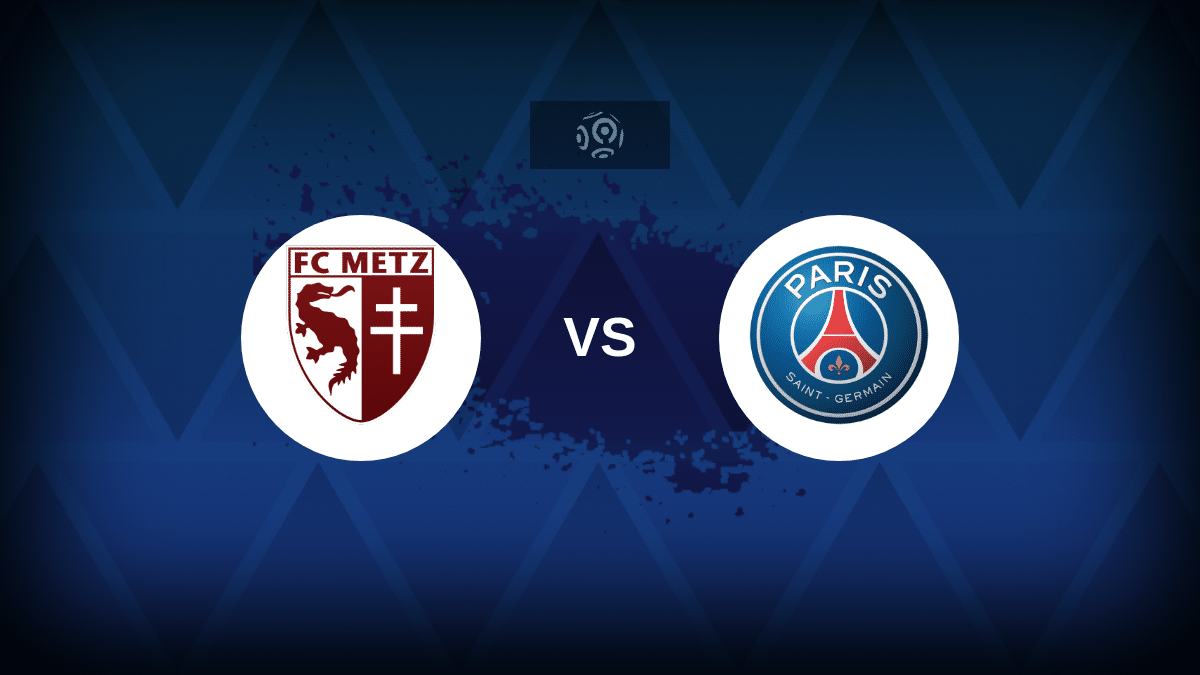 Metz v PSG: Line-ups, stats and preview