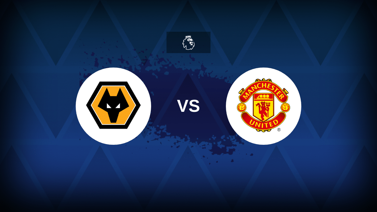 Wolves v Man United: Line-ups, stats and preview