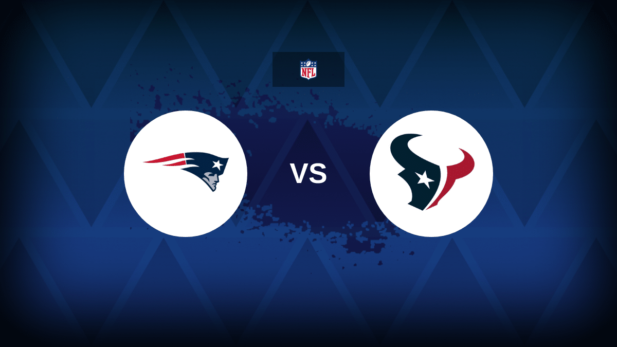 Houston Texans @ New England Patriots: Preview, prediction and odds