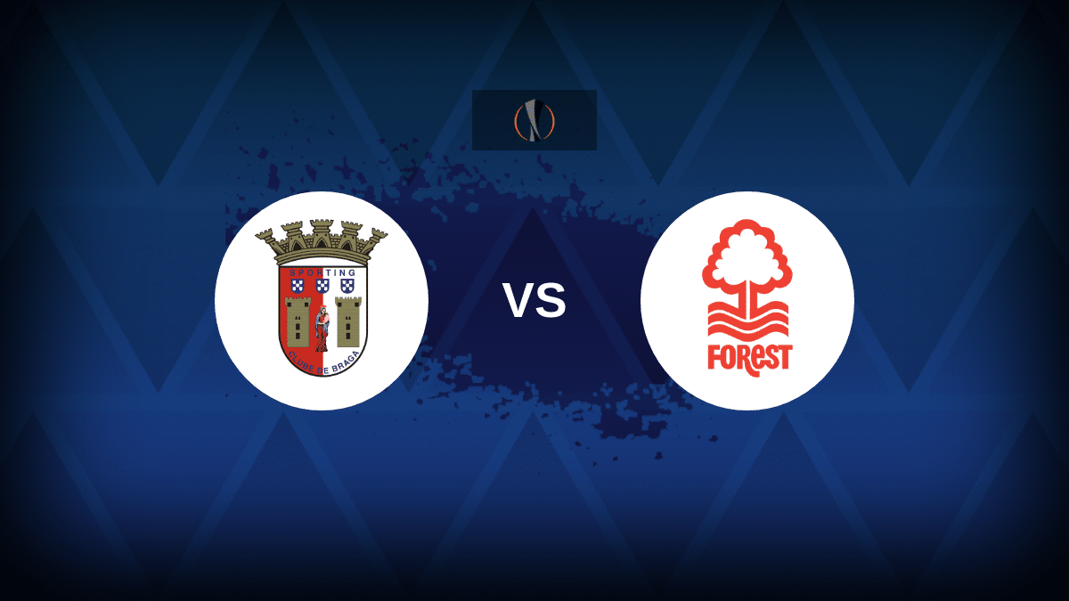 Braga v Nottingham Forest: Line-ups, stats and preview