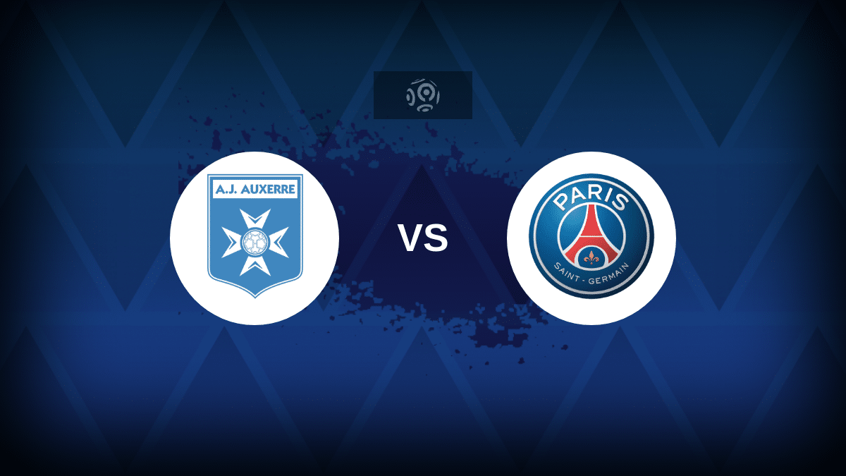 Auxerre v Paris Saint-Germain – Line-ups, stats and preview