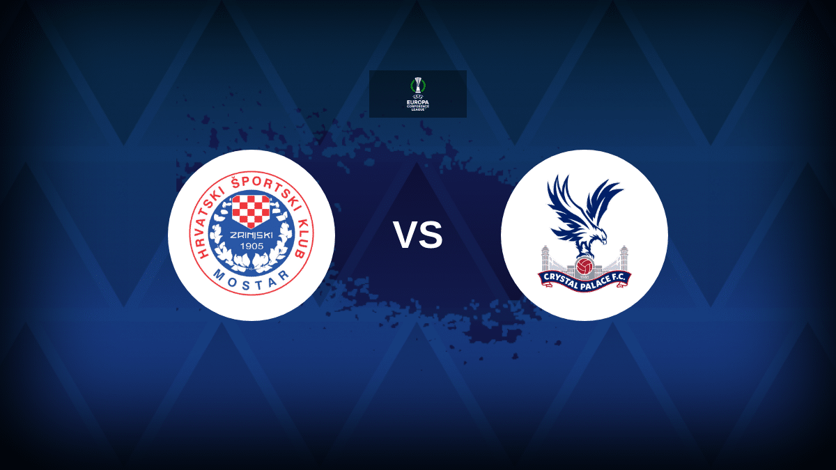 Zrinjski Mostar v Crystal Palace – Line-ups, stats and preview