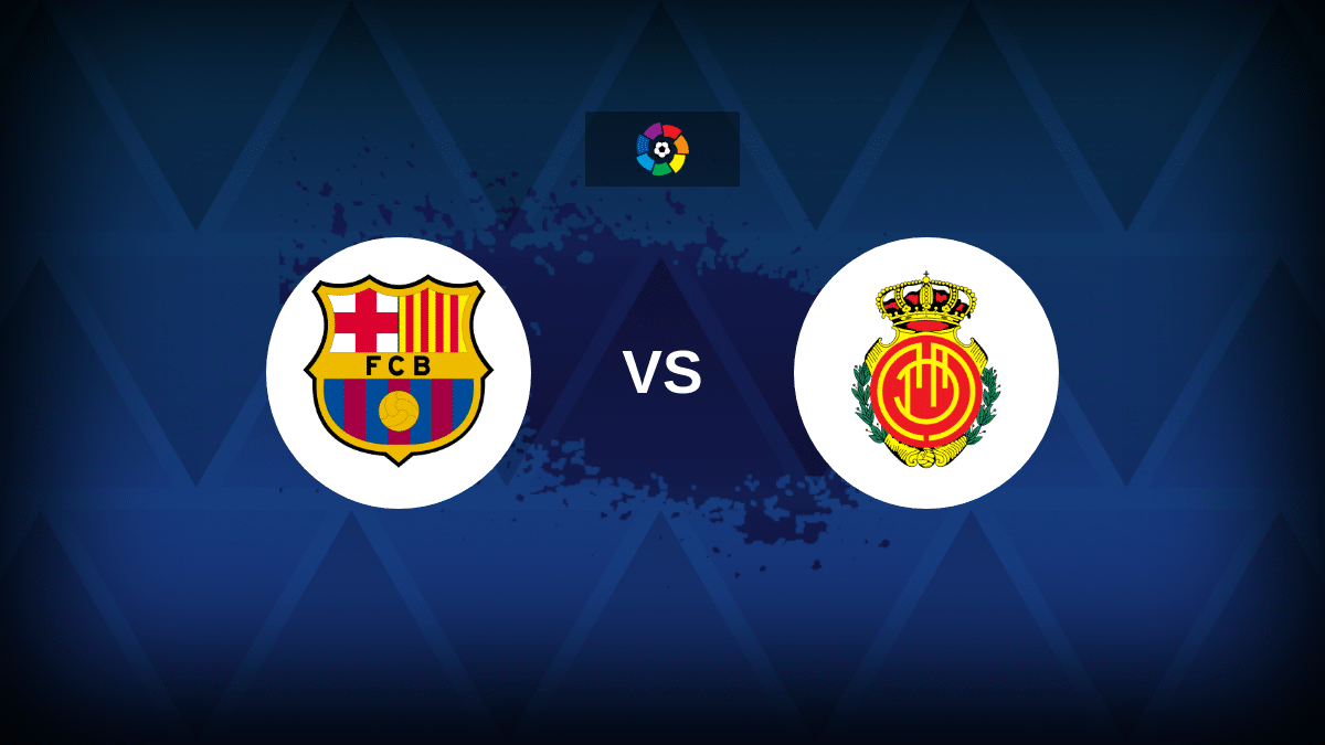 Barcelona v Mallorca – Line-ups, stats and preview