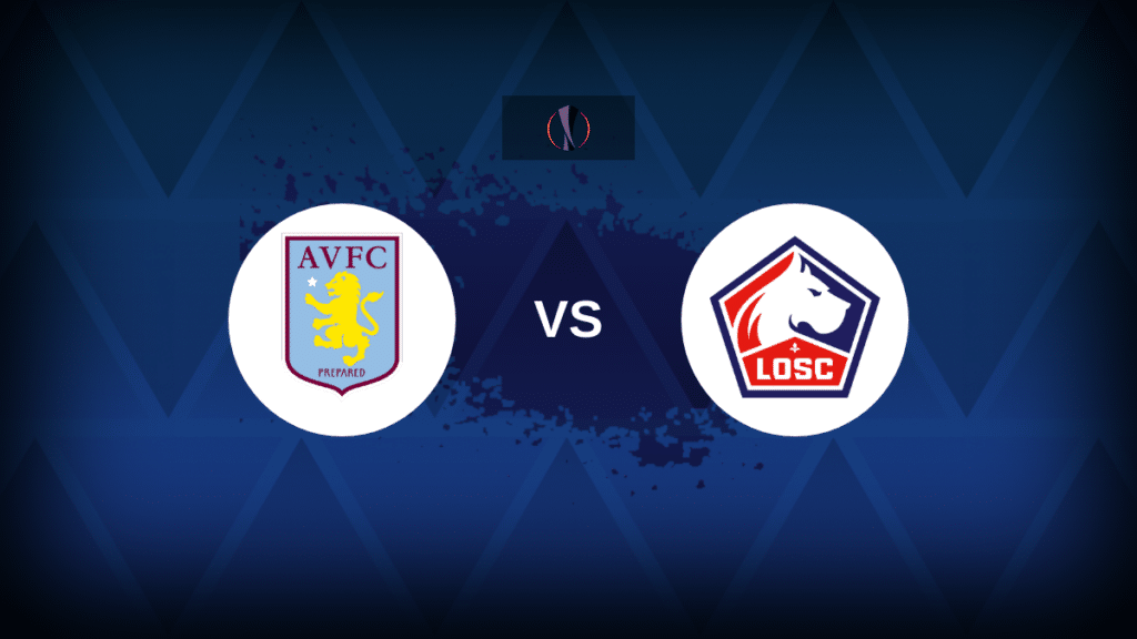 Aston Villa v Lille: Line-ups, stats and preview