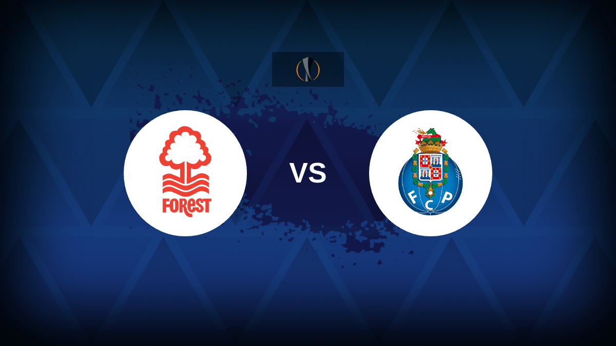 Nottingham Forest v Porto: Line-ups, stats and preview